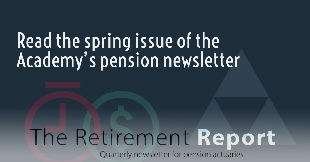 Retirement Report Spring 2018 American Academy Of Actuaries