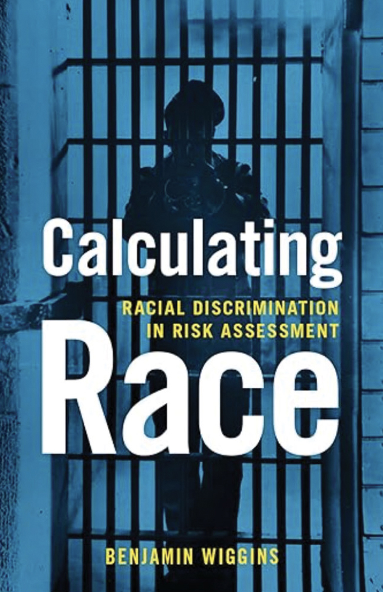 Calculating Race: Racial Discrimination in Risk Assessment