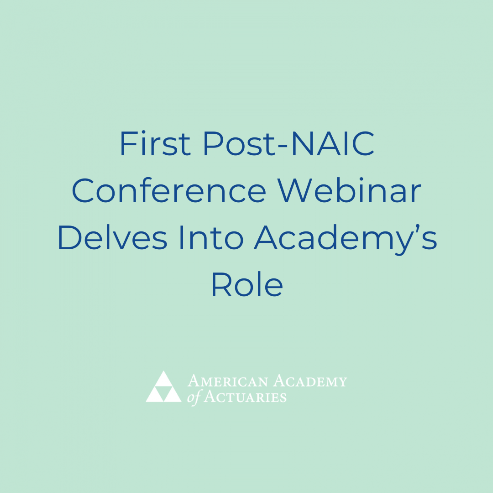 First Post-NAIC Conference Webinar Delves Into Academy’s Role