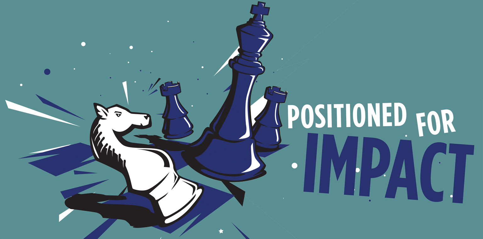 Positioned For Impact
