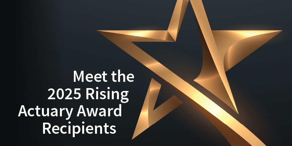 Meet the 2025 Rising Actuary Award Recipients