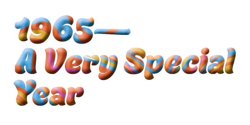 1965—A Very Special Year